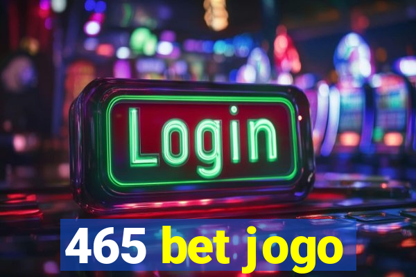 465 bet jogo