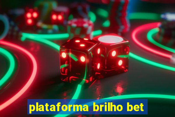 plataforma brilho bet