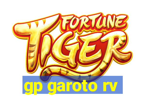 gp garoto rv