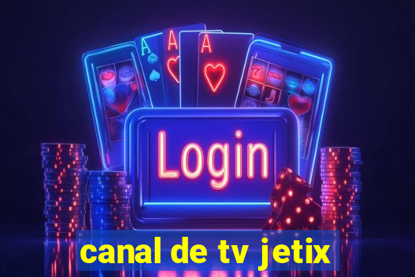 canal de tv jetix