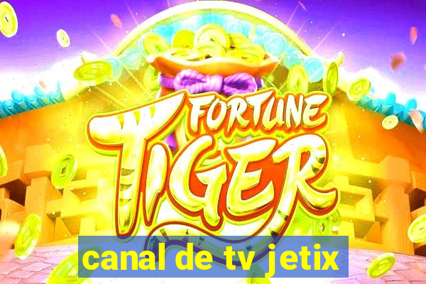 canal de tv jetix