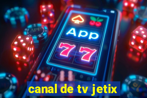 canal de tv jetix