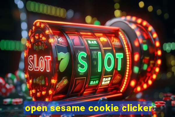 open sesame cookie clicker