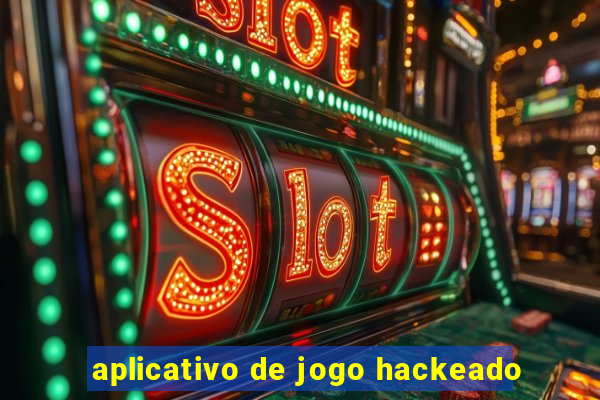 aplicativo de jogo hackeado