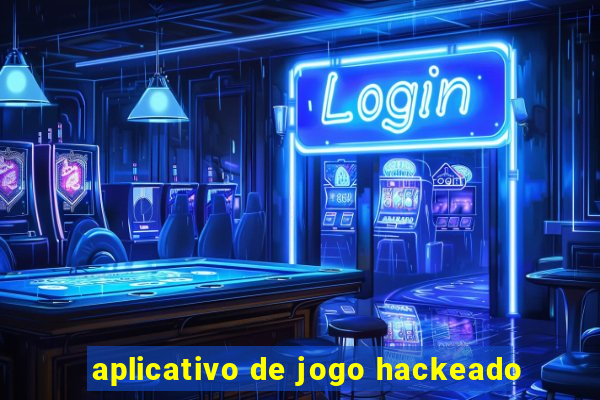 aplicativo de jogo hackeado