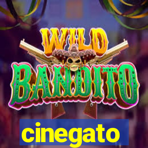 cinegato