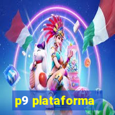 p9 plataforma