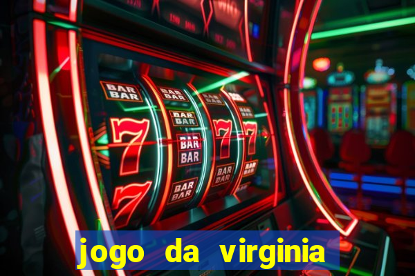 jogo da virginia que da dinheiro