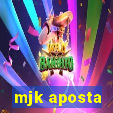 mjk aposta