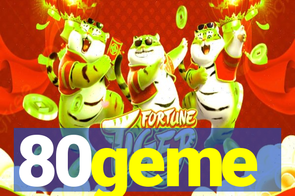 80geme