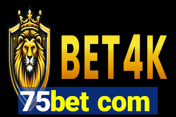 75bet com