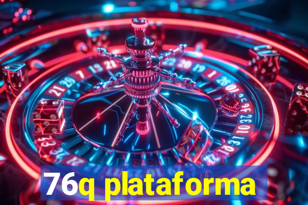 76q plataforma