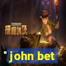 john bet