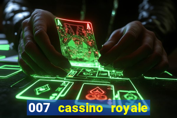 007 cassino royale dublado download