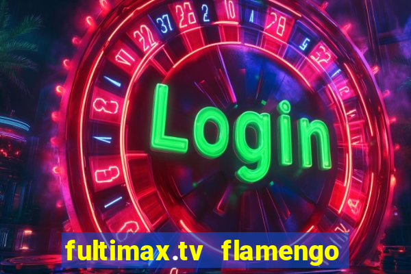 fultimax.tv flamengo ao vivo