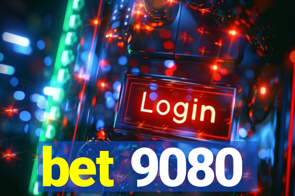 bet 9080