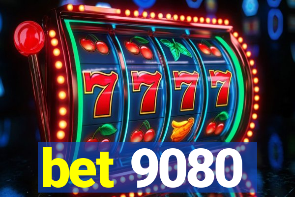 bet 9080