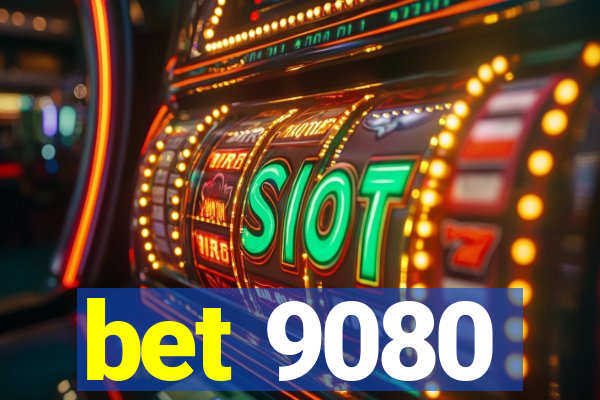 bet 9080