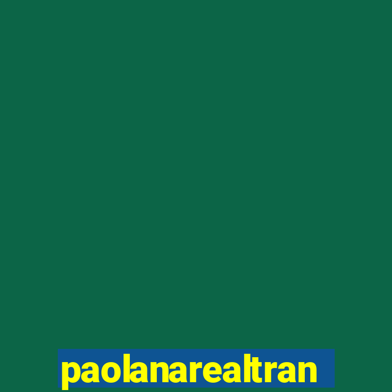 paolanarealtrans