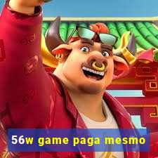 56w game paga mesmo