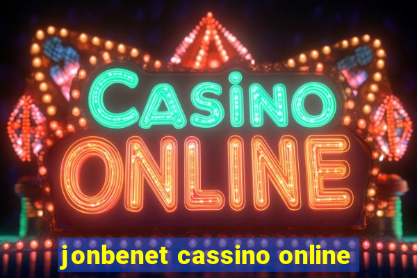 jonbenet cassino online