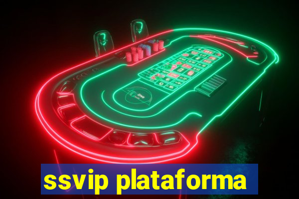 ssvip plataforma