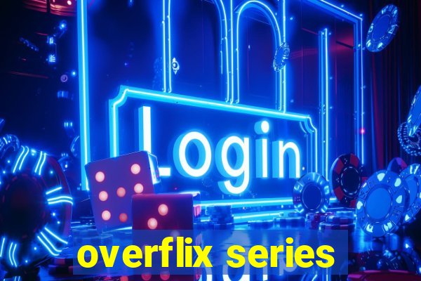 overflix series