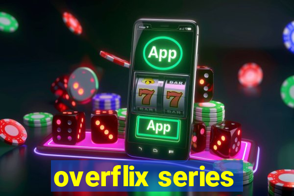 overflix series