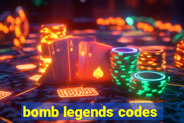 bomb legends codes