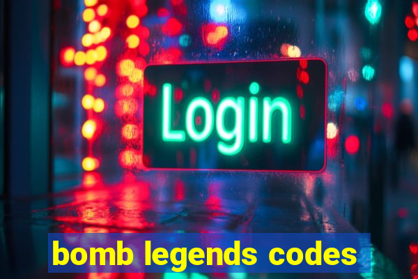 bomb legends codes