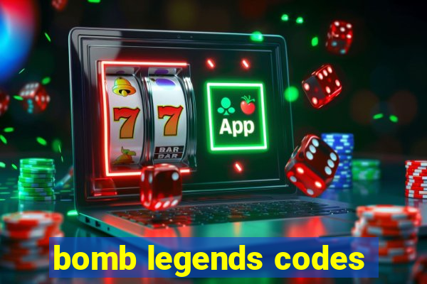 bomb legends codes