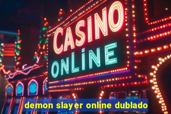 demon slayer online dublado