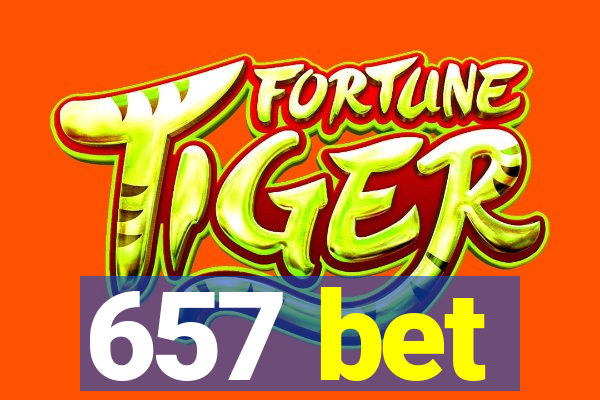 657 bet