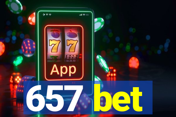 657 bet