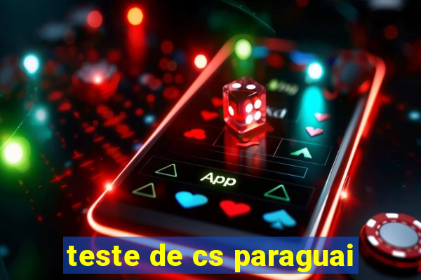 teste de cs paraguai