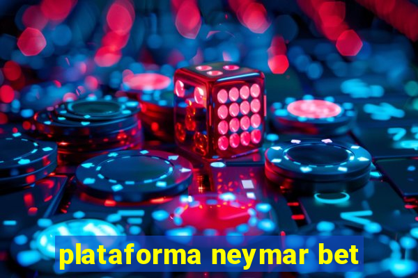 plataforma neymar bet