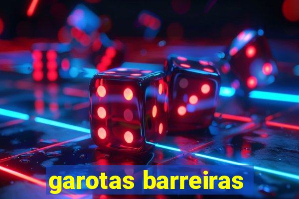 garotas barreiras