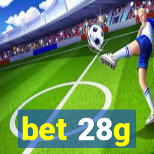 bet 28g