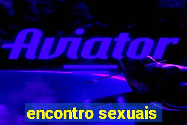 encontro sexuais