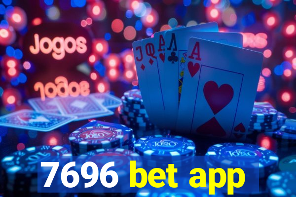 7696 bet app