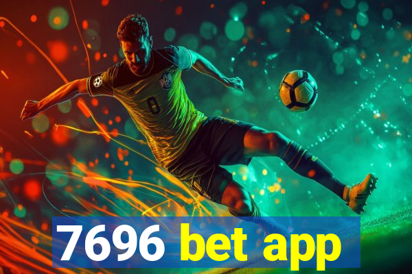 7696 bet app