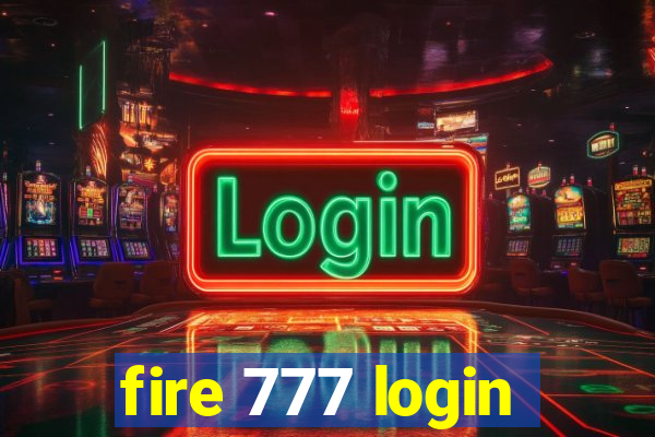 fire 777 login