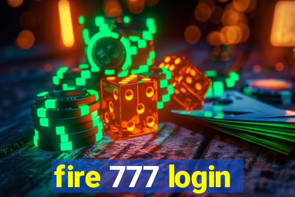 fire 777 login