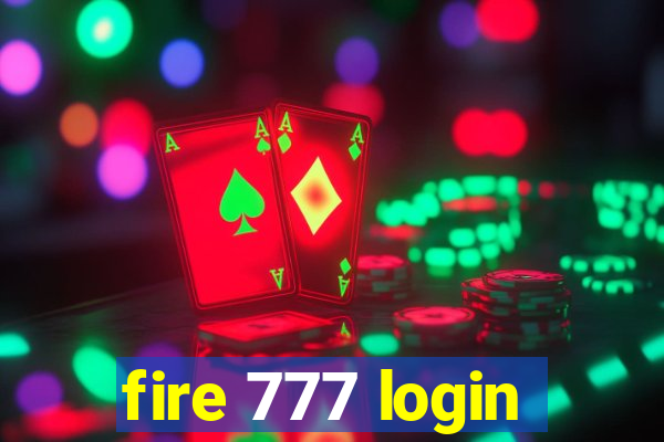 fire 777 login