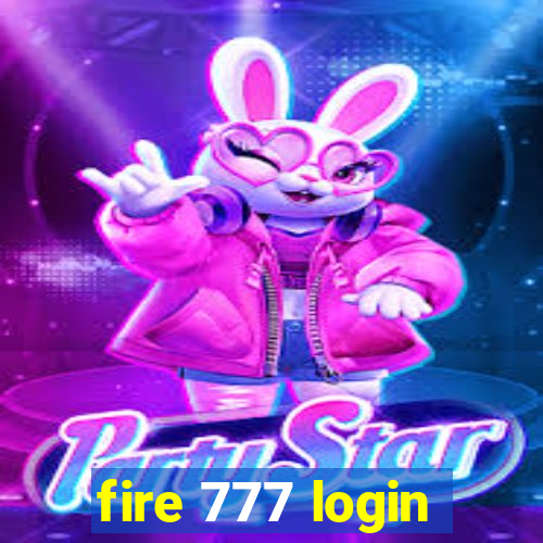 fire 777 login