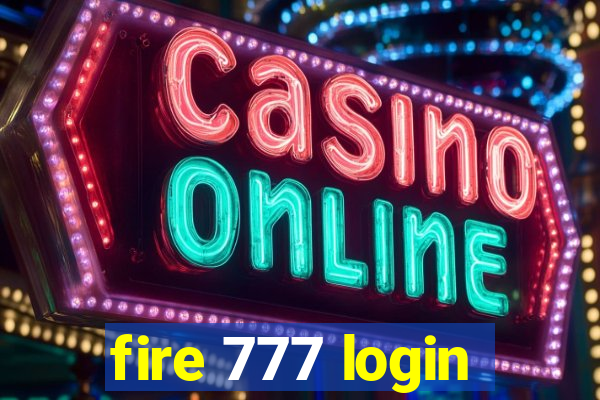 fire 777 login