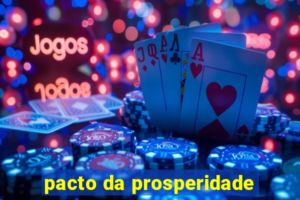 pacto da prosperidade