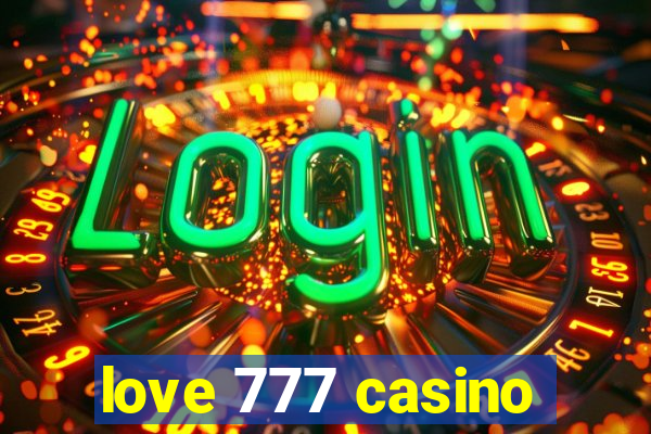 love 777 casino