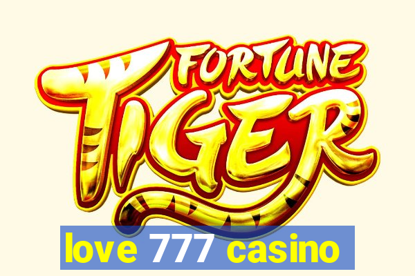 love 777 casino