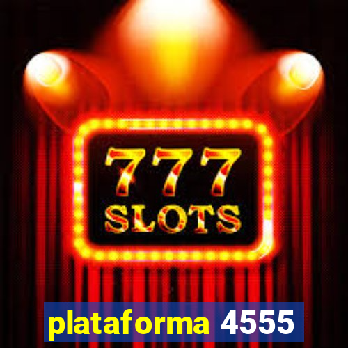 plataforma 4555